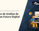 Curso de Análise de Dados Futuro Digital: Tudo que Você Precisa Saber