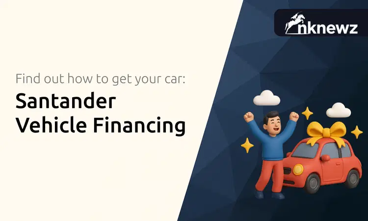 Santander Vehicle Financing: Find out How to Get Your Car