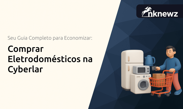 Comprar Eletrodomésticos na Cyberlar: Seu Guia Completo para Economizar