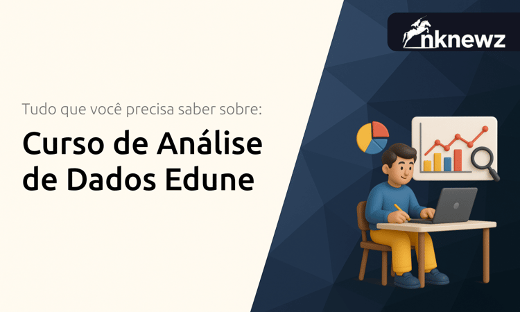 Curso de Análise de Dados Edune: Tudo que Você Precisa Saber